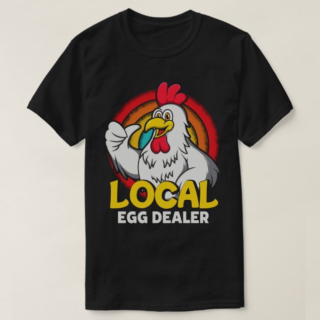 T-shirt Concessionnaire local d'oeufs Funny Chicken Lover  (Design devant)