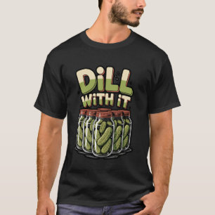 T-shirt Concombre avec ça Conception de pot de cornichon d