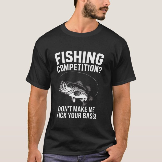 T-shirt Concours de pêche Ne me faites pas botter votre Ba (Devant)