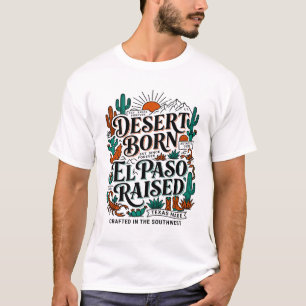 T-shirt conÇu dANS lE dESERT eL pASO tEXAS éLEVé pAR lA cO
