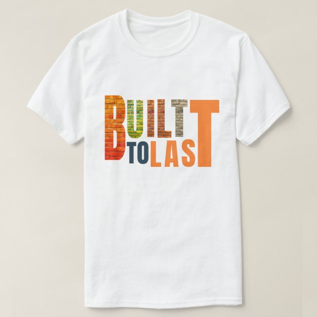 T-shirt Conçu pour durer – Durable, fiable, fait pour la v (Design devant)