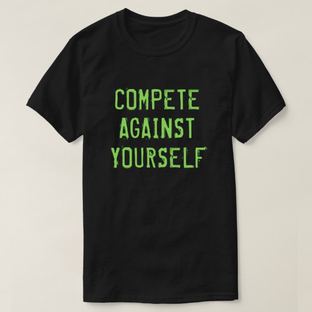 T-shirt Concurrence Contre Vous-Même Motivationnelle (Design devant)