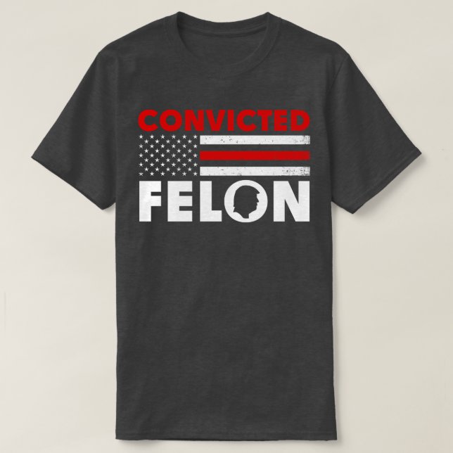 T-shirt Condamné Felon Funny 2024 (Design devant)