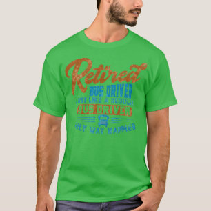 T-shirt Conducteur de bus à la retraite comme un conducteu