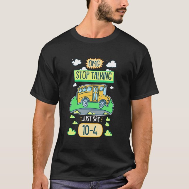 T-shirt Conducteur de bus - arrêt Omg (Devant)
