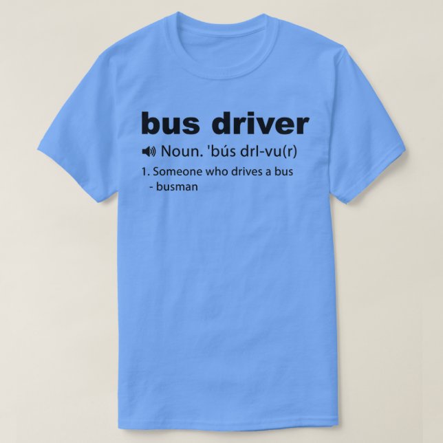 T-shirt Conducteur de bus Chemise Conception de la définit (Design devant)