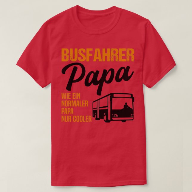 T-shirt Conducteur de bus papa papa papa professionnel cad (Design devant)