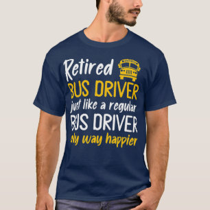 T-shirt Conducteur de bus retraité Appréciation de retra