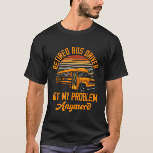T-shirt Conducteur de bus scolaire à la retraite Conduite
