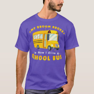 T-shirt CONDUCTEUR DE BUS SCOLAIRE Mon Broom Broke