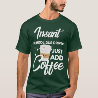 T-shirt Conducteur De Bus Scolaire Qui Aime Le Café Drôle