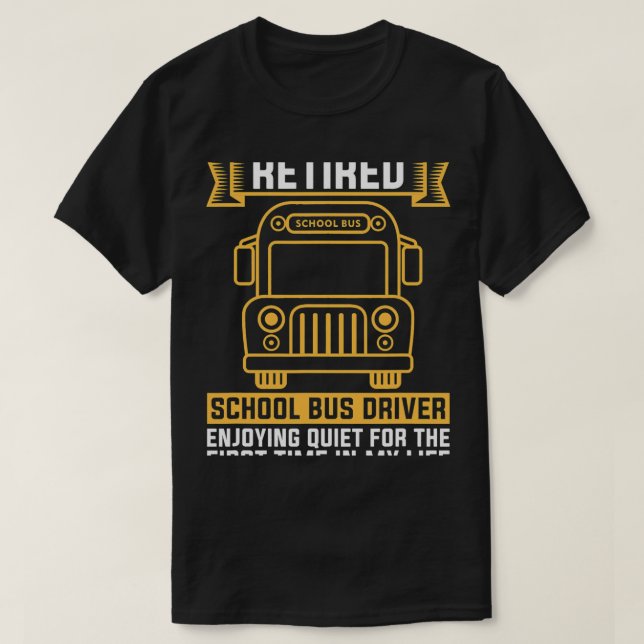T-shirt Conducteur De Bus Scolaire Retraité Pour Conducteu (Design devant)
