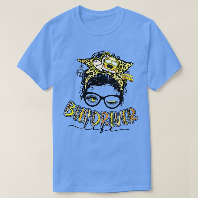 T-shirt Conducteur de bus scolaire Vie Messeuse Bun Cheveu (Design devant)