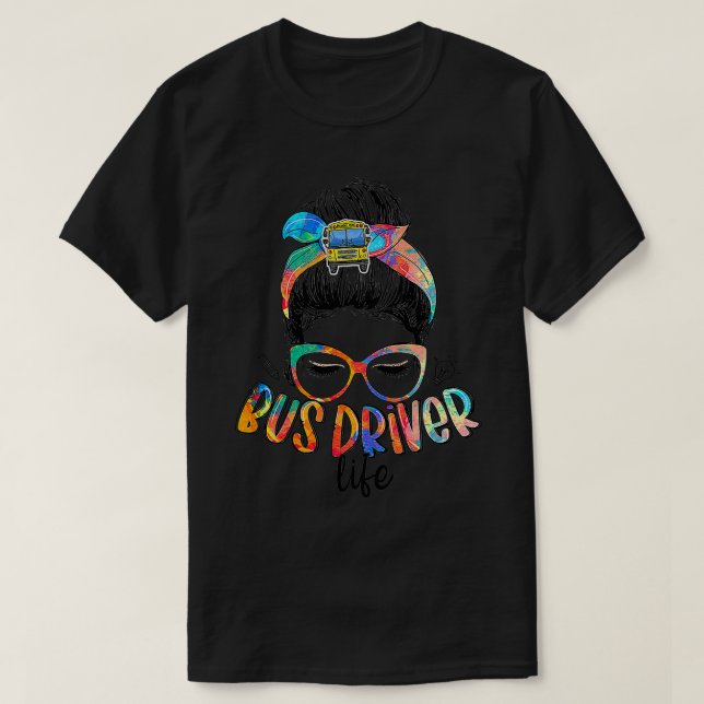 T-shirt Conducteur de bus Vie Messeuse Bun Cheveux Mignonn (Design devant)