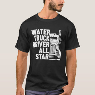 T-shirt Conducteur de camion Tanker Big Rig Camion d'eau C