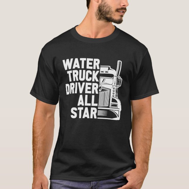 T-shirt Conducteur de camion Tanker Big Rig Camion d'eau C (Devant)