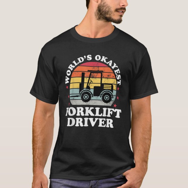 T-shirt Conducteur de chariot élévateur à fourche Okayest  (Devant)