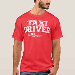 T-shirt Conducteur de taxi Chauffeur chauffeur de taxi Con