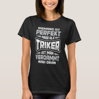 T-shirt Conducteur de trike Triker disant cyclomoteur mota