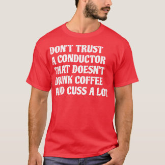T-shirt Conducteur Qui Boit Du Café Cuss A Lot 1