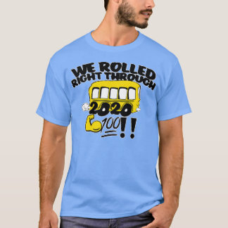 T-SHIRT CONDUCTEURS DE BUS SCOLAIRES NOUS AVONS ROULÉ JUST