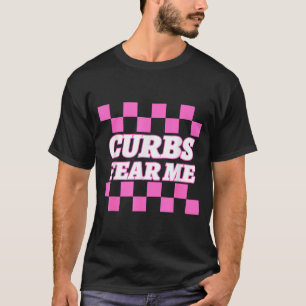 T-shirt Conducteurs novices drôles bordures m'effraient ma