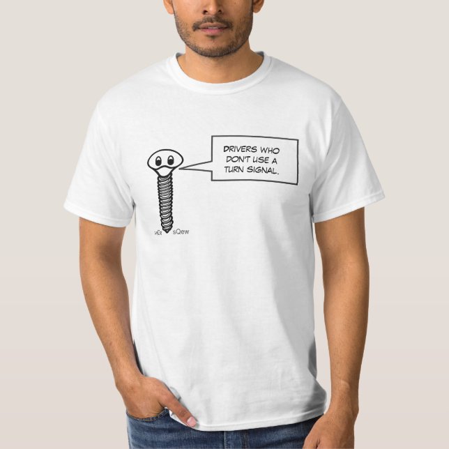 T-shirt Conducteurs qui n'emploient pas un clignotant (Devant)