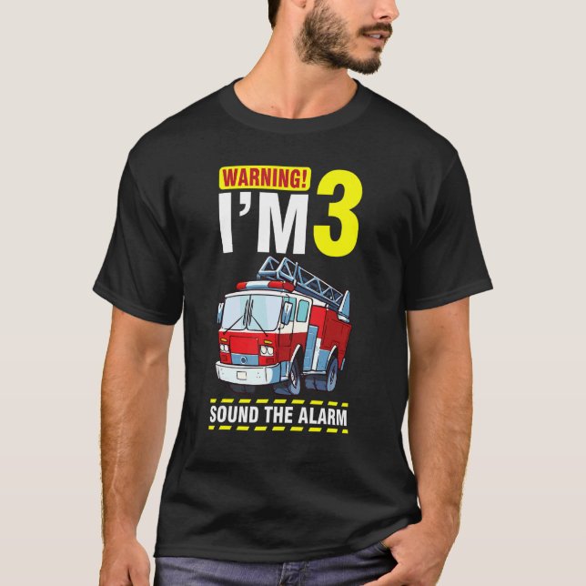 T-shirt Conduire le camion d'incendie Avertissement J'ai 3 (Devant)