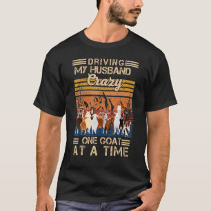 T-shirt Conduire Mon Mari Fou Une Chèvre À Un Moment Farme