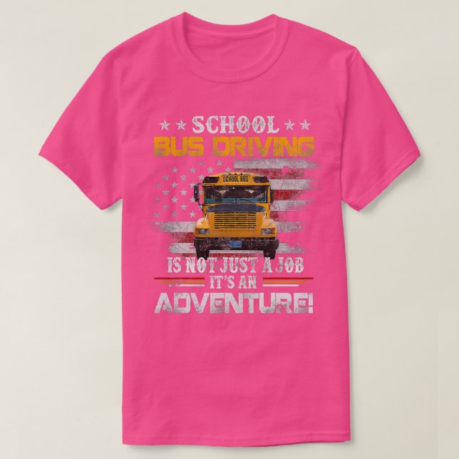 T-shirt Conduire Un Conducteur De Bus Scolaire Est Un (Design devant)