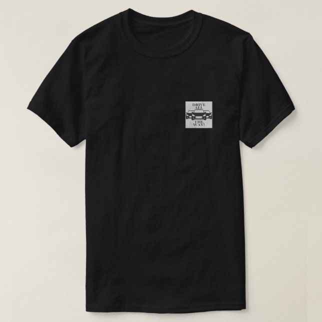 T-shirt Conduis tout le chemin (Design devant)