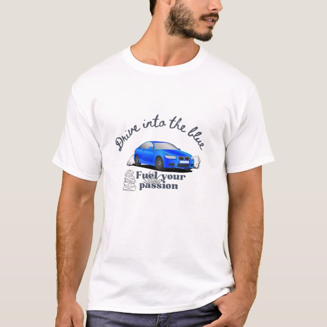 T-shirt Conduisez dans le bleu - Conception de passion pou (Devant)