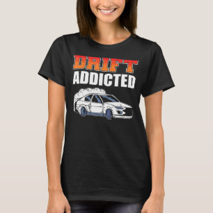 T-shirt Conduite Addictive Drifting Car Racing