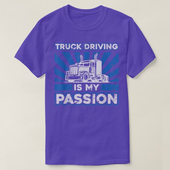 T-shirt Conduite De Camion Est Ma Passion - Drôle Grand Ca (Design devant)