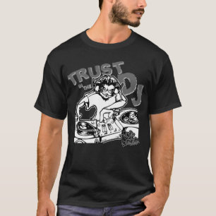 T-shirt Confiance au DJ