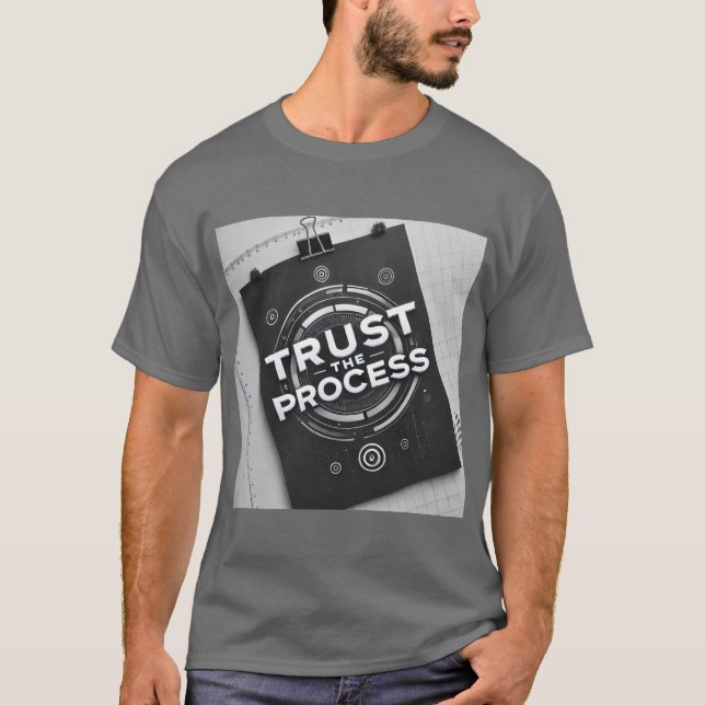 T-shirt Confiance Dans La Motivation Du Processus (Devant)