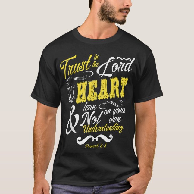 T-shirt Confiance Dans Le Seigneur Avec Tout Votre Coeur B (Devant)