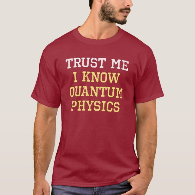 T-shirt Confiance de physique de Quantum (Devant)