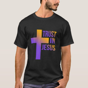 T-shirt Confiance en Jésus Pâques Femmes chrétiennes Croix