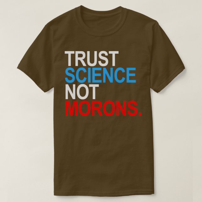 T-shirt CONFIANCE SCIENCE PAS MORONS rouge blanc et bleu (Design devant)