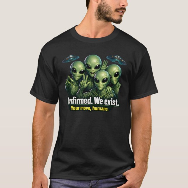 T-shirt Confirmé. Nous existons — Équipe de divulgation ex (Devant)