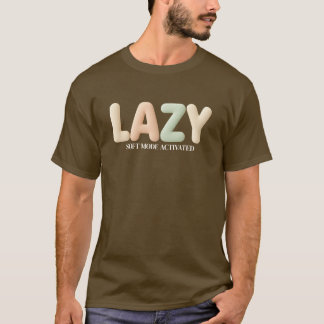 T-shirt Confort Lazy – Mode Personnalisable Activé Design