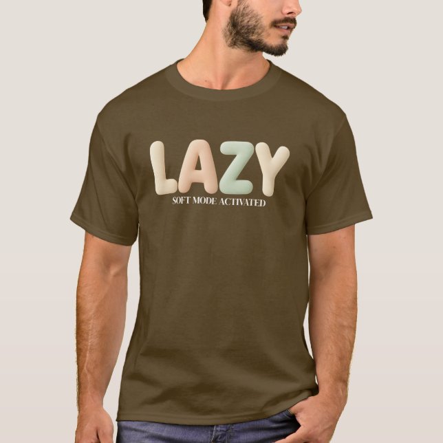 T-shirt Confort Lazy – Mode Personnalisable Activé Design (Devant)