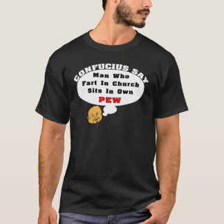 T-shirt Confucius disent : Reposez-vous dans propre banc