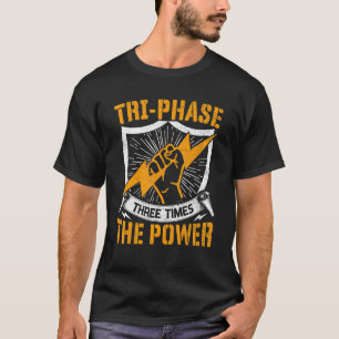 T-shirt Connaissance de l'électricien Tri phase trois fois