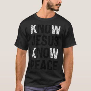 T-shirt Connaître Jésus Connaître la Paix Vibes Chrétienne