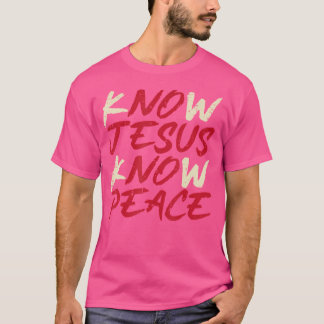T-shirt Connaître Jésus connaître Paix Dieu foi chrétiens