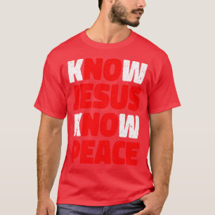 T-shirt Connaître Jésus Connaître Paix Religion Cadeau