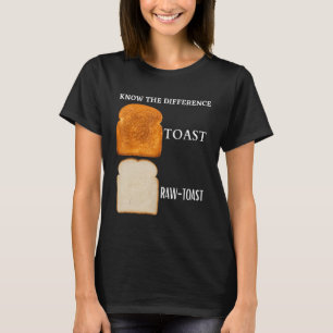 T-shirt Connaître La Différence Toast Toast Raw Toast 5