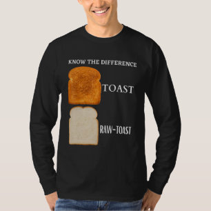 T-shirt Connaître La Différence Toast Toast Raw Toast 5